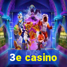 3e casino